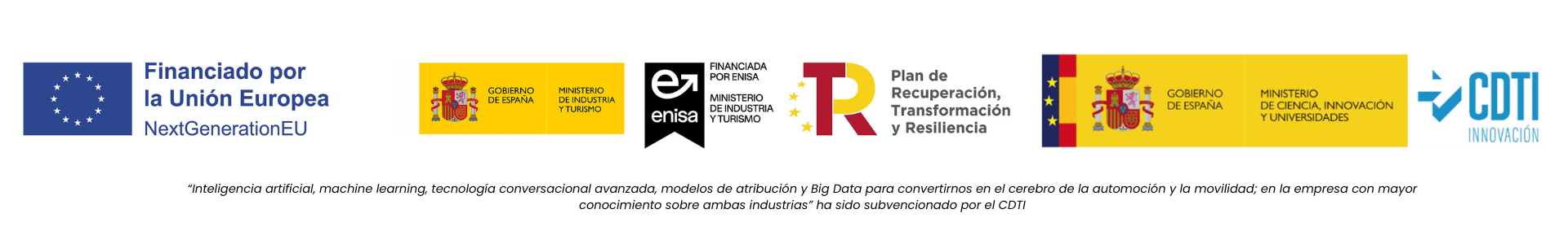 Financiado por la Unión Europea NextGenerationEU, Gobierno de España Ministerio de Industria, ENISA, Plan de Recuperación Transformación y Resiliencia, CDTI Innovación